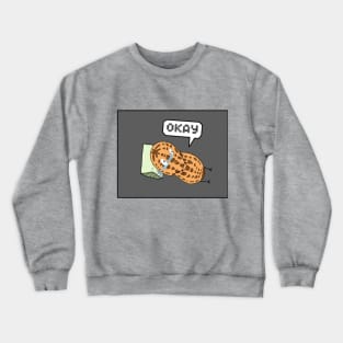 Nut Okay Crewneck Sweatshirt